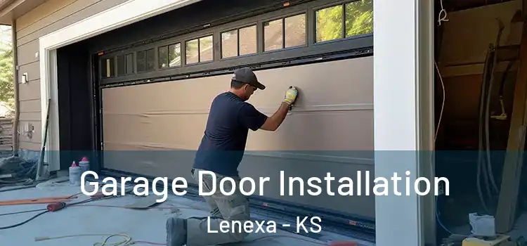 Garage Door Installation Lenexa - KS