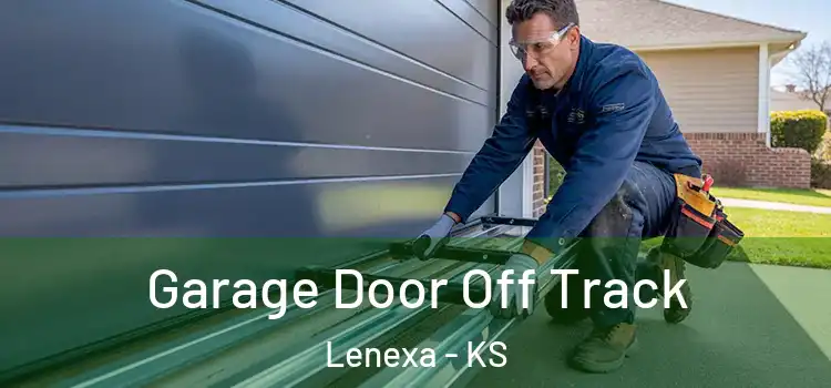  Garage Door Off Track Lenexa - KS