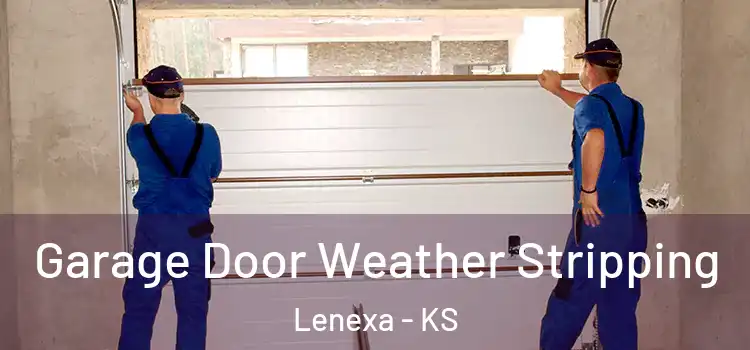  Garage Door Weather Stripping Lenexa - KS