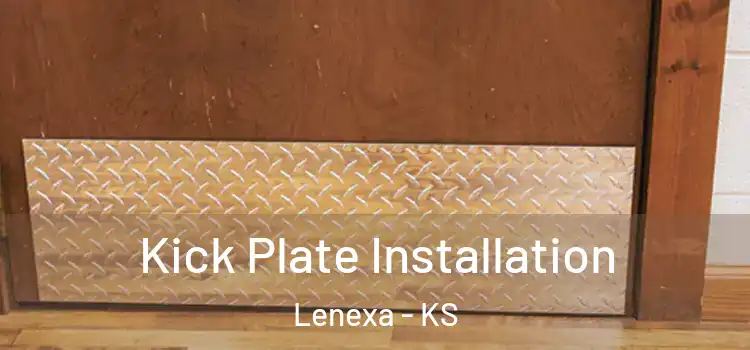 Kick Plate Installation Lenexa - KS
