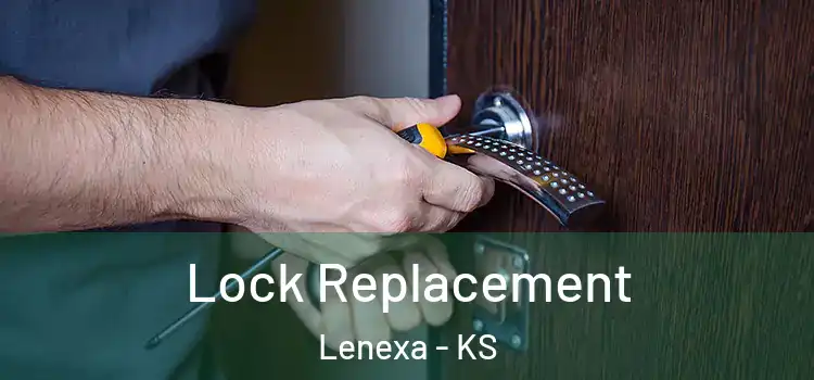 Lock Replacement Lenexa - KS