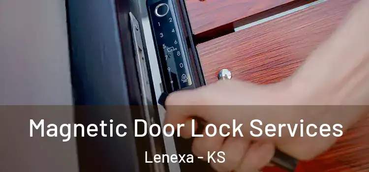 Magnetic Door Lock Services Lenexa - KS