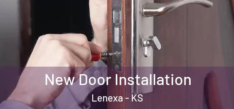 New Door Installation Lenexa - KS