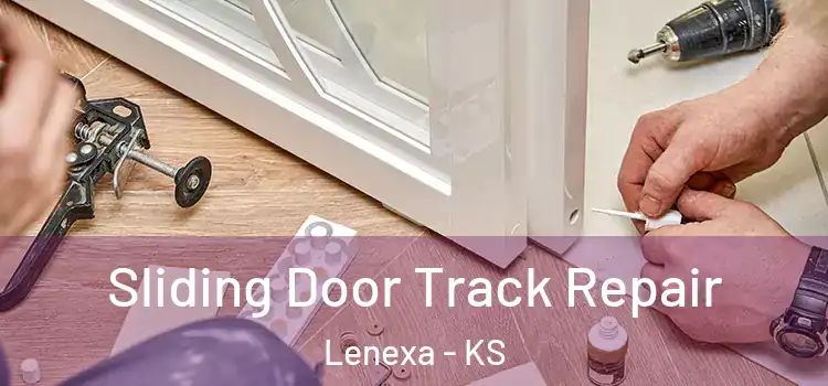  Sliding Door Track Repair Lenexa - KS