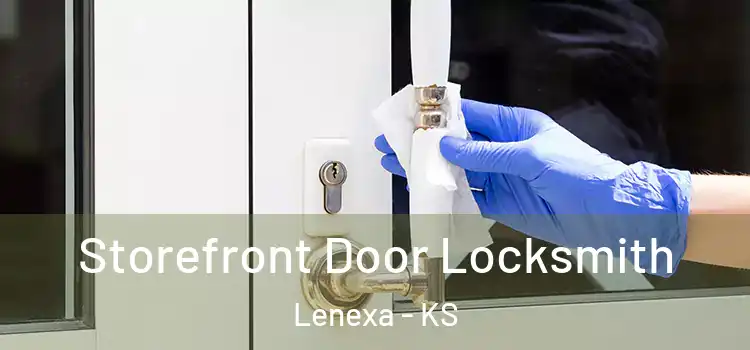 Storefront Door Locksmith Lenexa - KS